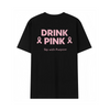 DRINK PINK T-Shirt